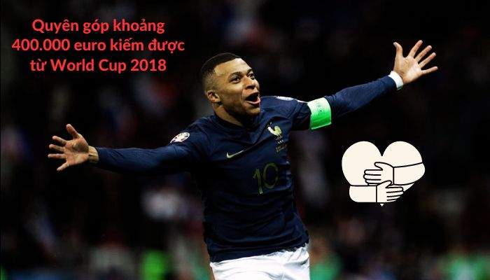 Kylian quyên góp toàn bộ số tiền kiếm được từ World Cup 2018